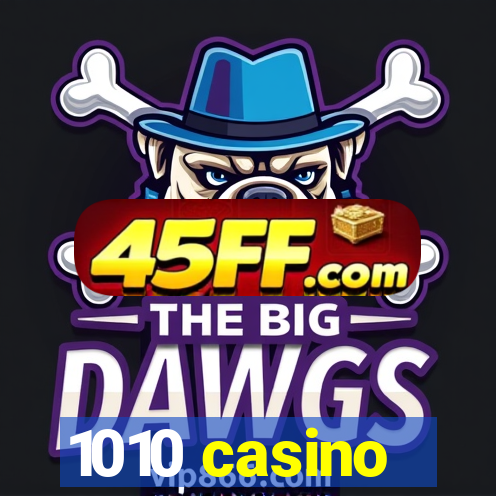 1010 casino